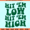 Hit Em Low Hit Em High SVG, Eagles Football SVG, Philadelphia Eagles SVG