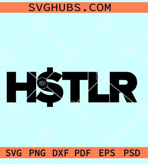 Hustler SVG file, Mother Huster SVG, grind svg, Hustle hard svg