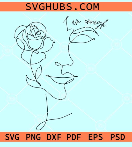 I am enough line woman art SVG, Motivational Quote Svg, Female Inspirational Svg