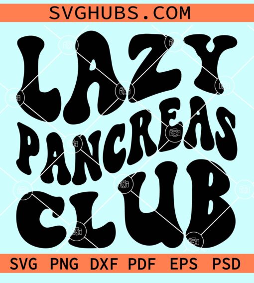 Lazy Pancreas club SVG, Retro text svg, Pancreas Awareness Svg, Pancreas Svg