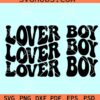 Lover Boy wavy letters SVG, Valentine lover boy SVG, Happy Valentine's Day Svg