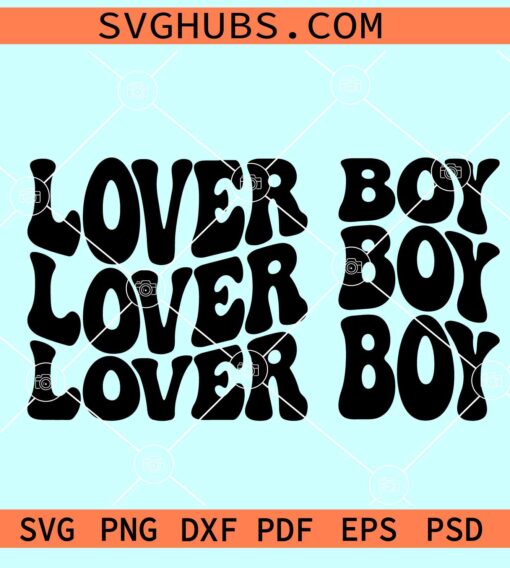 Lover Boy wavy letters SVG, Valentine lover boy SVG, Happy Valentine's Day Svg
