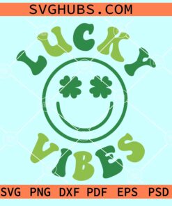 Lucky Vibes smiley SVG, Lucky Vibes St Patrick's Day SVG, Lucky smiley face SVG