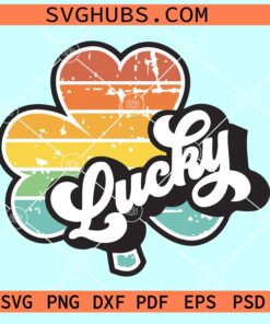 Lucky clover retro SVG, St Patrick’s Day Lucky Retro svg