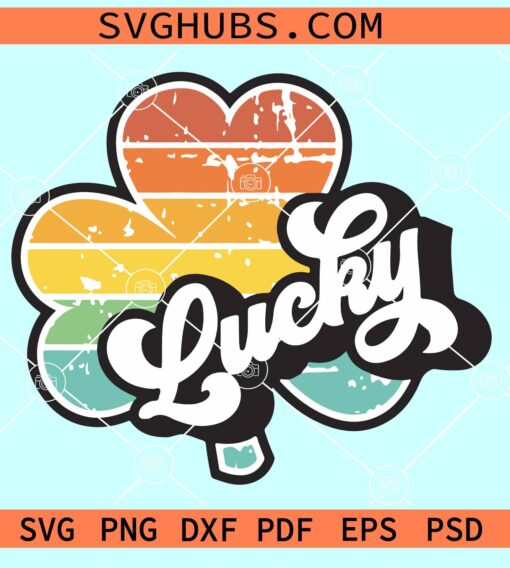 Lucky clover retro SVG, St Patrick’s Day Lucky Retro svg