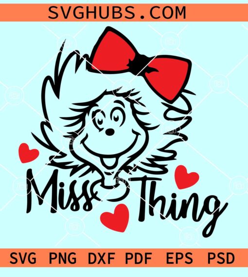 Miss Thing  Dr Seuss SVG, Miss Thing SVG, cat in the hat svg