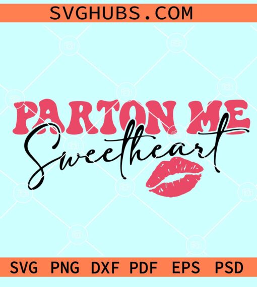 arton Me Sweetheart SVG, Sweetheart SVG, Valentine SVG, Valentine Vibes SVG