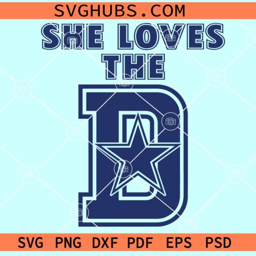 She Loves The D SVG, She Loves The Dallas Cowboys SVG, Dallas Cowboys Football SVG