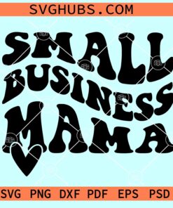 Small business mama wavy letters SVG, Small business mama svg