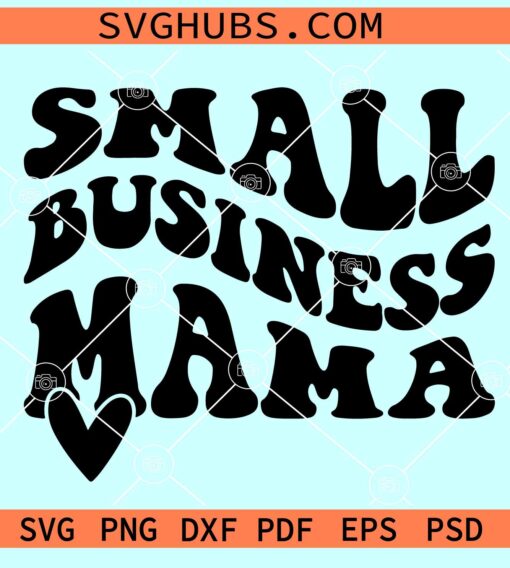 Small business mama wavy letters SVG, Small business mama svg