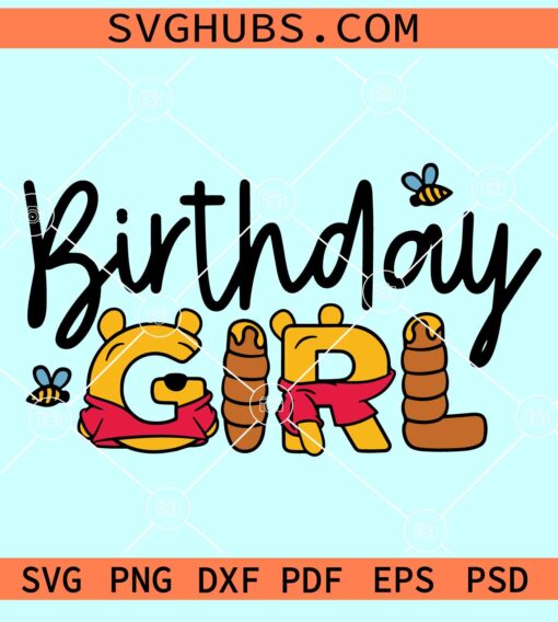 Winnie the Pooh Birthday girl SVG, Winnie the Pooh birthday SVG