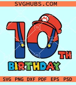 10th Birthday Super Mario SVG, ten Mario Bros svg, ten Birthday Mario Bros svg