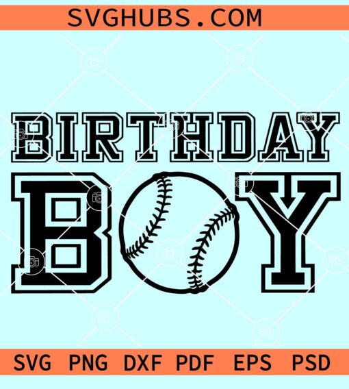 Baseball Birthday Boy SVG, Birthday Boy Baseball Birthday svg