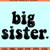 Big sister retro SVG, boho svg, Big sis svg, Big sister wavy letters svg