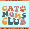Cat Moms Club SVG, retro wavy svg, cat mom svg, Anti Social Cat Moms Club Svg