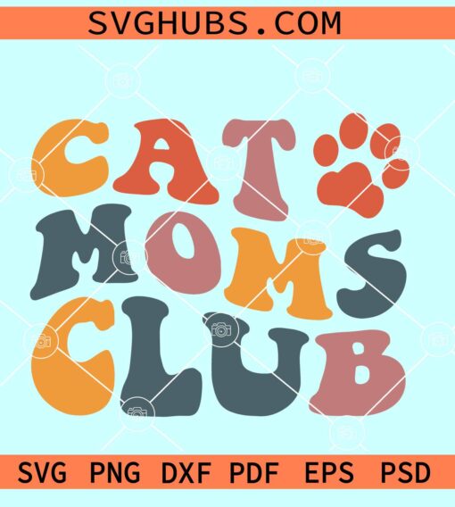 Cat Moms Club SVG, retro wavy svg, cat mom svg, Anti Social Cat Moms Club Svg