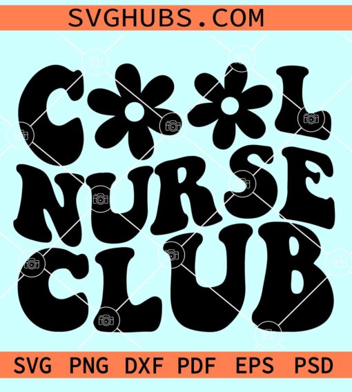 Cool Nurse Club SVG, Cool Nurse Club retro svg, Nurse life Svg, retro nurse svg