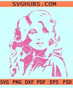 Dolly Parton SVG, Southern Girl SVG, country music SVG, Country Music Singers SVG