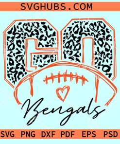 Go Bengals Leopard print SVG, Cincinnati Bengals svg, Bengals football svg