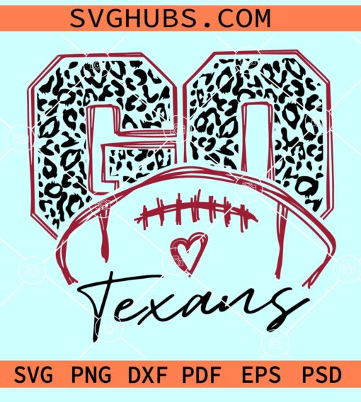 Go Texans Leopard SVG, Go Texans SVG, Go Texans football SVG