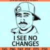 I see No Changes 2pac SVG, Tupac Shakur SVG, 2Pac SVG, I See No Changes SVG