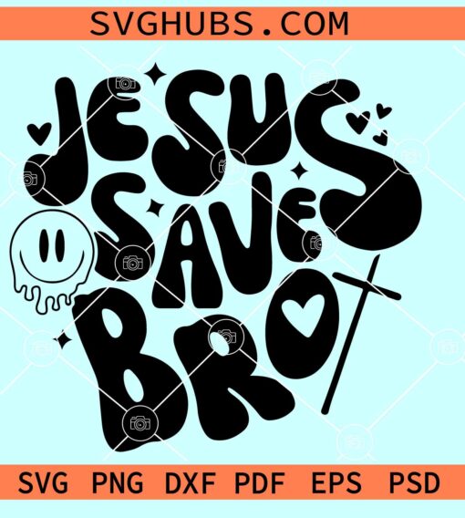 Jesus Saves Bro Christian Shirt SVG, Jesus saves svg, Bible verse svg