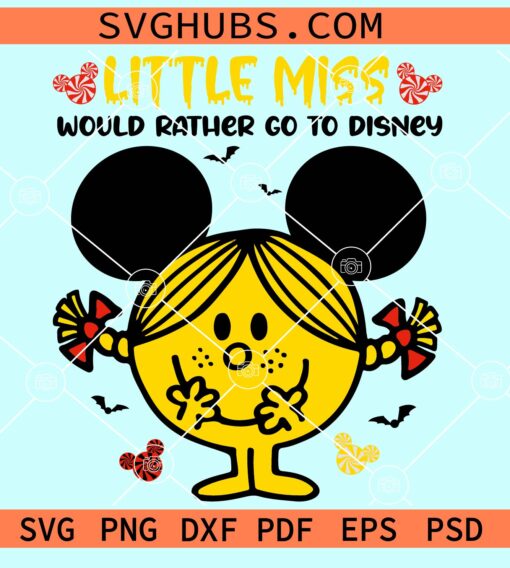 Little miss would rather go to disney svg, Little Miss svg, Disneyland SVG