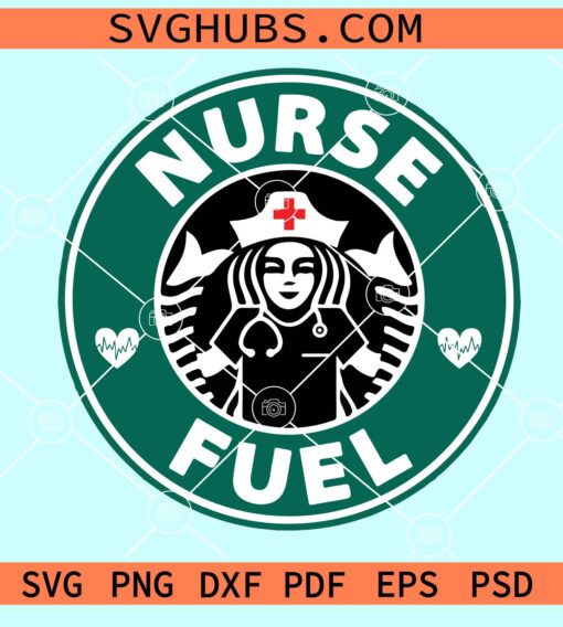 Nurse Fuel Starbucks Logo SVG, Starbucks Nurse SVG, nurse fuel svg