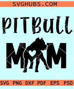 Pitbull Mom SVG, American Pitbull svg, pitbull mama svg, Fur mom svg