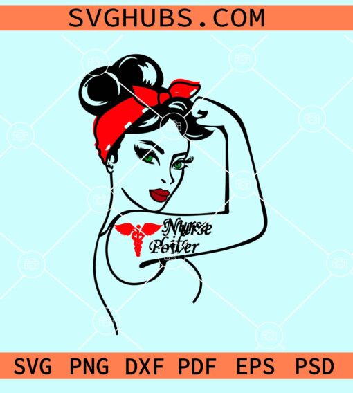 Rosie the Riveter Nurse Life svg, Rosie the Riveter nurse svg, Nurse Life SVG