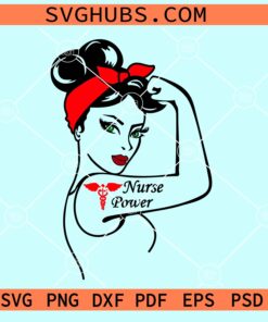 Rosie the Riveter Nurse Power svg, Rosie the Riveter nurse svg, Nurse Life SVG, Nurse Power Svg