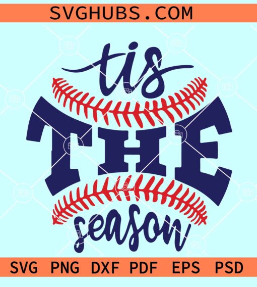 Tis the Season Baseball SVG, tis the season svg, baseball season svg
