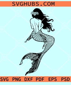 Woman mermaid SVG, Mermaid SVg files for cricut, Mermaid birthday SVG