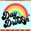 Day drinking Vintage rainbow SVG, Day Drinking Svg, Drinking shirt SVG