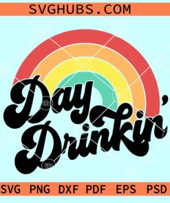 Day drinking Vintage rainbow SVG, Day Drinking Svg, Drinking shirt SVG