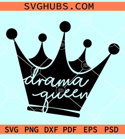 Drama Queen crown SVG, Drama Queen SVG, princess crown SVG