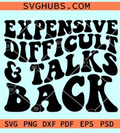 Expensive Difficult and Talks Back SVG, expensive and difficult SVG