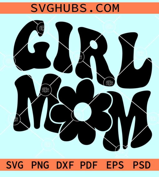 Girl mom wavy letters SVG, girl mom SVG, mom of girls svg