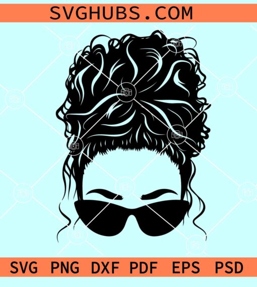 Messy Bun Hair Sunglasses SVG, Messy Bun svg, Messy Bun with sunglasses svg