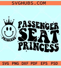 Passenger Seat Princess Svg, Vacay Quote Svg, princess png, Trip Svg