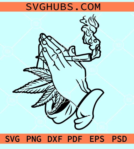 Praying hands weed SVG, Weed Praying Hands svg, Cannabis Praying Hands svg