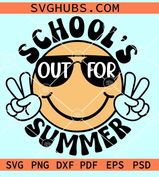 School's Out For Summer smiley SVG, summer teacher SVG