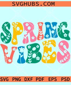 Spring Vibes retro SVG, spring break SVG, Spring Flowers SVG