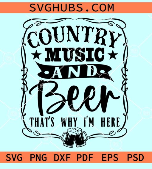 Country Music and Beer SVG, Country music SVG, beer lover SVG