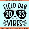 Field Day 2023 SVG, Field Day vibes SVG, Teacher shirt SVG