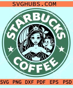 Little mermaid Starbucks SVG, Ariel Starbucks SVG, Mermaid coffee SVG, Disney coffee SVG