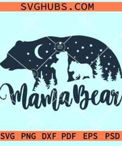 Mama bear and two cubs SVG, Mother of two SVG, mama bear SVG for cricut