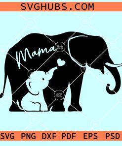 Mama elephant SVG, Mom and Baby Elephant svg, Mothers Day SVG