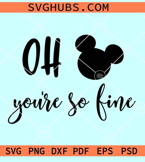 Oh Mickey You’re So Fine SVG, Mickey shirt SVG, Disney Mickey Mouse SVG