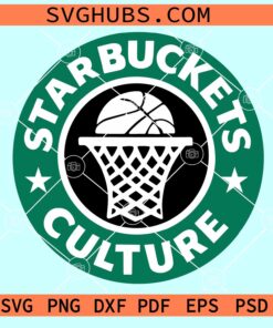 Starbuckets Culture SVG, Starbuckets SVG, Basketball Starbucks logo SVG